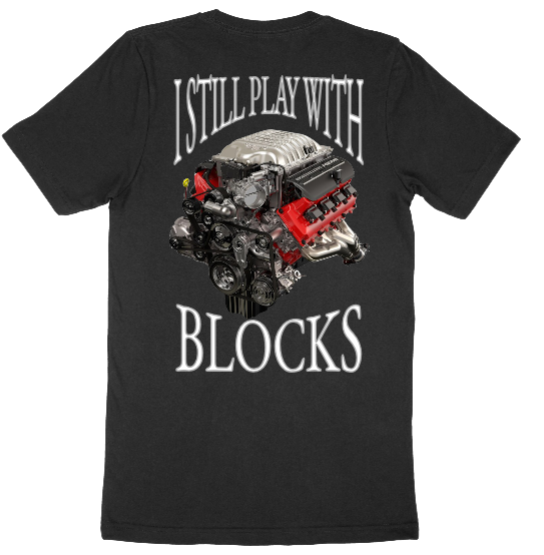 I Still Play With Blocks T-Shirt